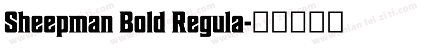 Sheepman Bold Regula字体转换